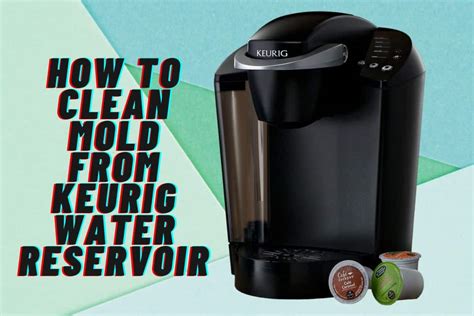 how to clean keurig mini water reservoir|Easy Steps to Remove the Water Reservoir from Your Keurig。